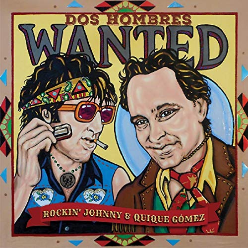Rockin' Johnny Burgin & Quique Gomez/Dos Hombres Wanted