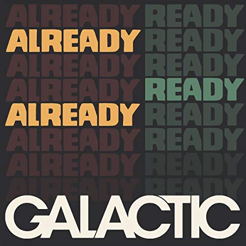 Album Art for Already Ready Already by Galactic