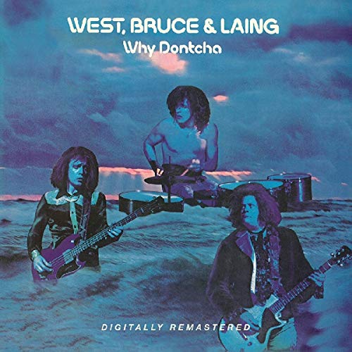 Bruce & Laing West/Why Dontcha