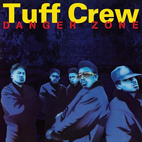 Tuff Crew/Danger Zone