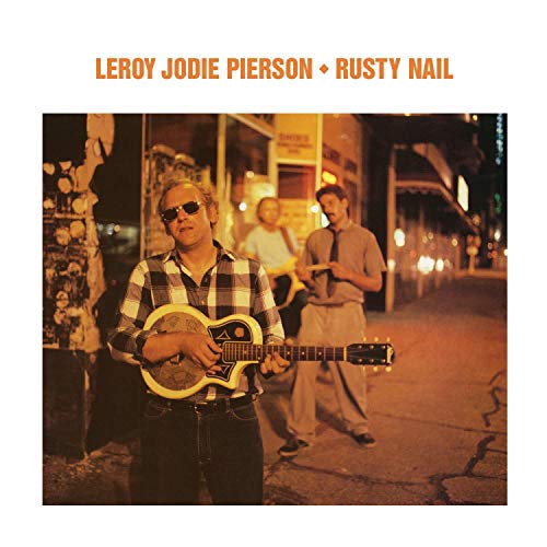 Leroy Jodie Pierson/Rusty Nail