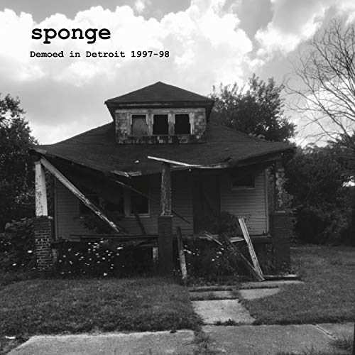 Sponge Demoed In Detroit . 
