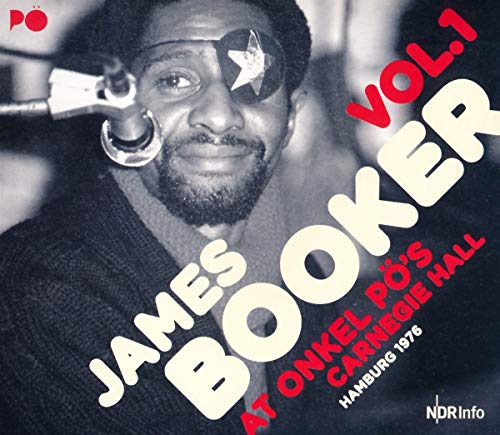 James Booker/At Onkel Po's Carnegie Hall Hamburg 1976, Vol. 1