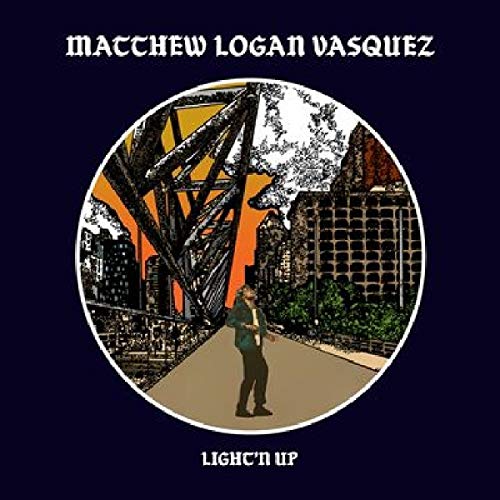 Matthew Logan Vasquez/Light'N Up