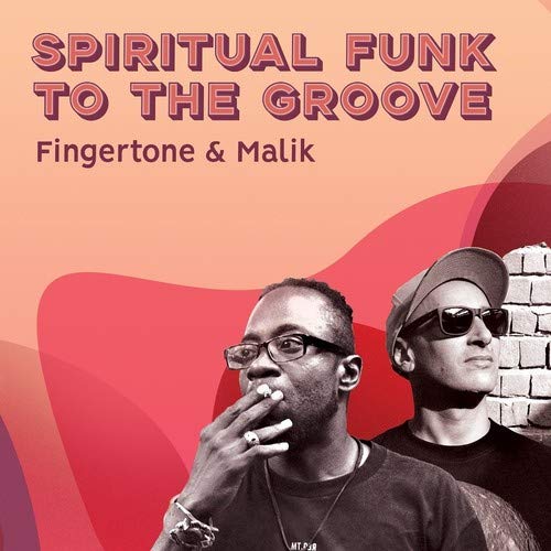 Fingertone & Malik/Spiritual Funk To The Groove@.