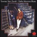 Townes Van Zandt/Delta Momma Blues