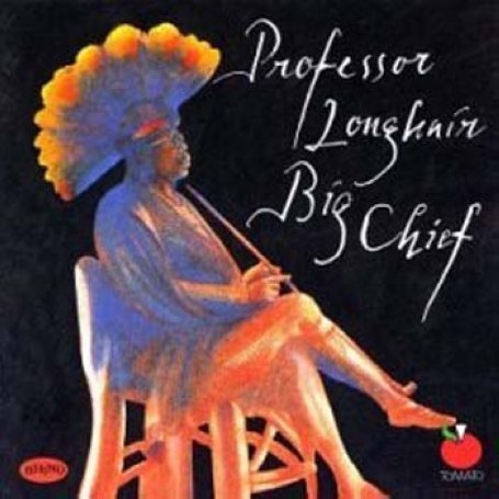 Professor Longhair Big Chief 