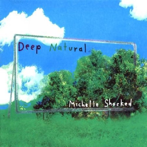 Michelle Shocked/Deep Natural@2 Cd Set