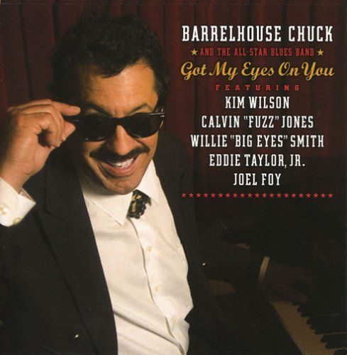 Barrelhouse Chuck & The All St Got My Eyes On You Feat. Kim Wills 