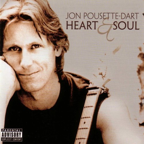 Jon Pousette-Dart/Heart & Soul@Explicit Version