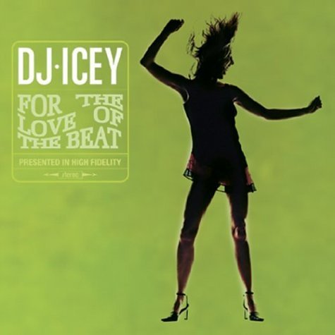 Dj Icey/For The Love Of The Beat