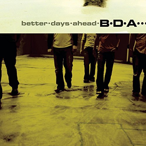 B.D.A./Better Days Ahead