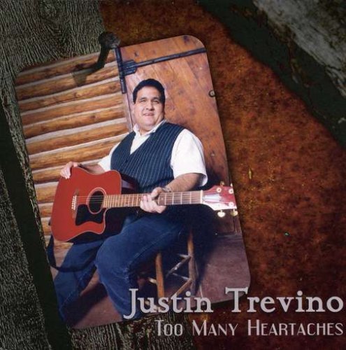 Justin Trevino Too Many Heartaches Cdb100 Y035 Cdb 
