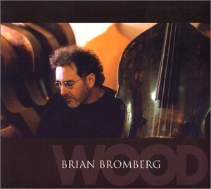 Brian Bromberg/Wood