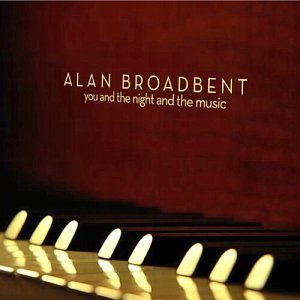Alan Broadbent/You & The Night & The Music