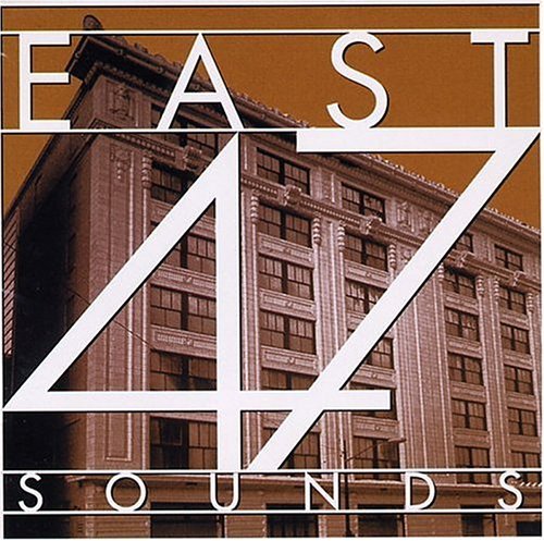 East 47 Sounds/East 47 Sounds@Import