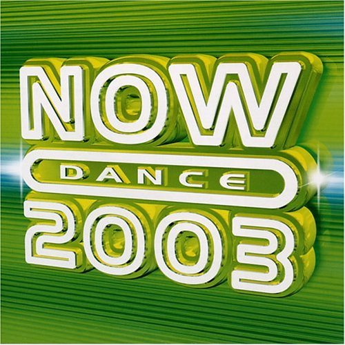 Now Dance 2003/Now Dance 2003@Import@Scooter/Lasgo/Ppk/Llorenna