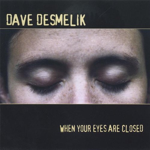 Dave Desmelik/Afterthoughts