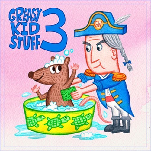Greasy Kid Stuff 3: Even More/Greasy Kid Stuff 3: Even More