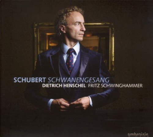 F. Schubert/Schwanengesang@Henschel/Schwinghammer