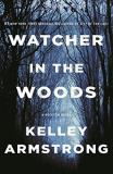 Kelley Armstrong Watcher In The Woods A Rockton Novel 