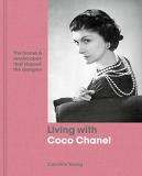 Caroline Young Living With Coco Chanel The Homes And Landscapes That Shaped The Designer 