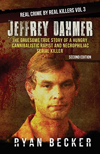 True Crime Seven/Jeffrey Dahmer@ The Gruesome True Story of a Hungry Cannibalistic