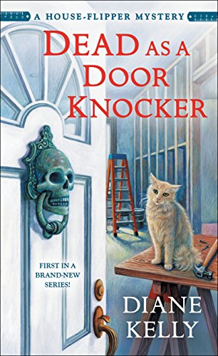 Diane Kelly/Dead as a Door Knocker@ A House-Flipper Mystery