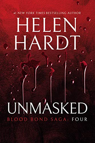 Helen Hardt/Unmasked@Blood Bond: Volume 4 (Parts 10, 11 & 12)