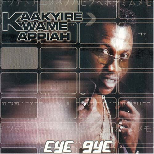 Eye Gye/Kaakyire Kwame Appiah