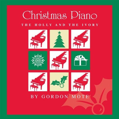 Gordon Mote/Christmas Piano: The Holly And The Ivy