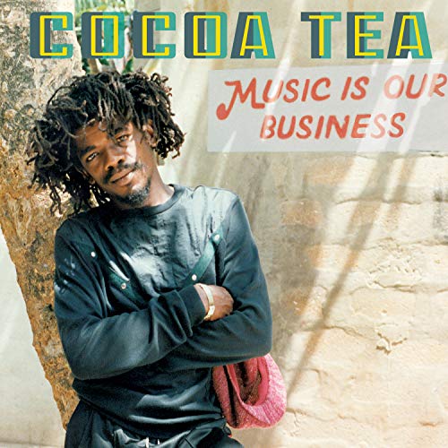Cocoa Tea/Music Is Our Business