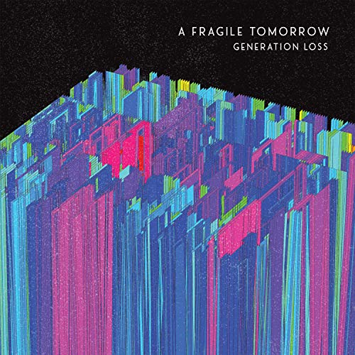 Fragile Tomorrow/Generation Loss