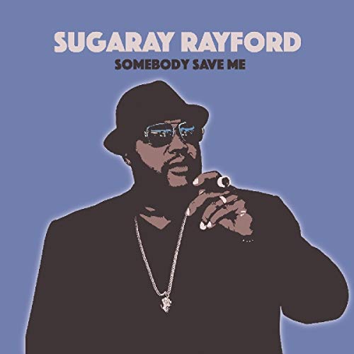 Sugarray Rayford/Somebody Save Me