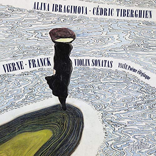 Cedric Ibragimova Tiberghien Vierne & Franck Violin Sonata 