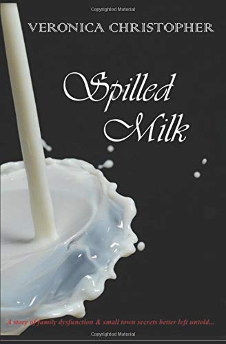 Veronica Christopher/Spilled Milk