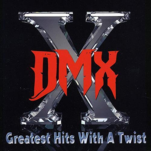 Dmx/Greatest Hits With A Twist