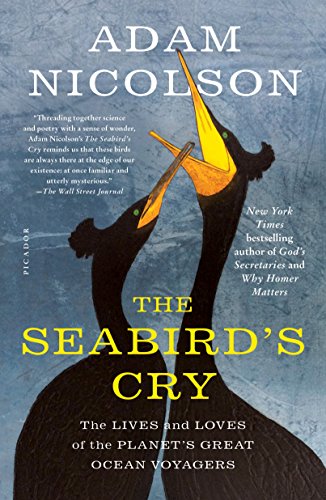 Adam Nicolson The Seabird's Cry The Lives And Loves Of The Planet's Great Ocean V 