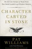 Pat Williams Character Carved In Stone The 12 Core Virtues Of West Point That Build Lead 