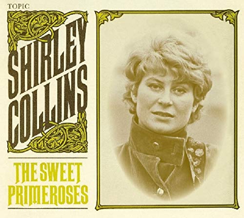 Shirley Collins/The Sweet Primeroses