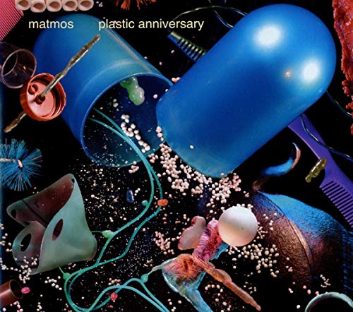 Matmos/Plastic Anniversary