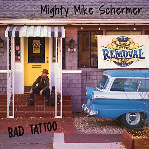 Mighty Mike Schermer/Bad Tattoo