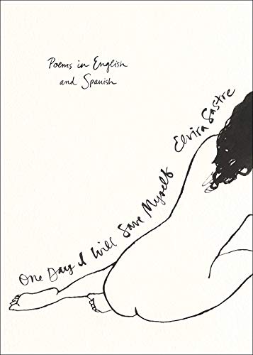 Elvira Sastre/One Day I Will Save Myself@ Poems in English and Spanish