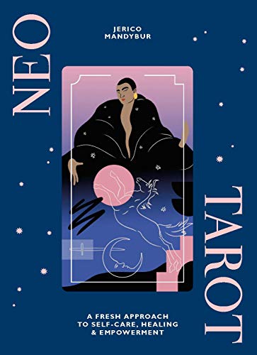 Jerico Mandybur/Neo Tarot@A Fresh Approach to Self-Care, Healing and Empowe