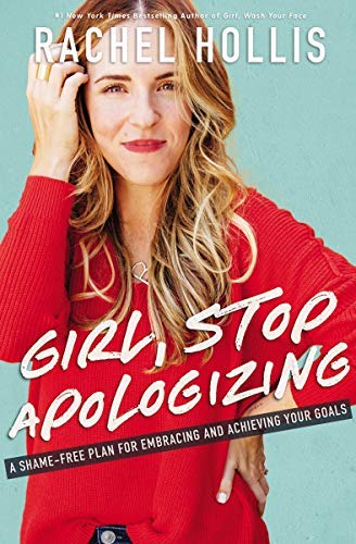 Rachel Hollis/Girl, Stop Apologizing
