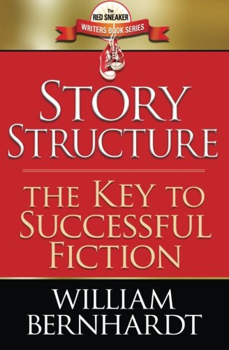 William Bernhardt/Story Structure@ The Key to Successful Fiction