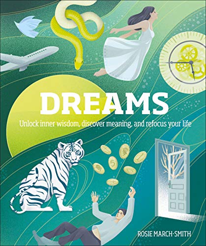 Rosie March-Smith/Dreams@ Unlock Inner Wisdom, Discover Meaning, and Refocu