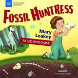 Andi Diehn Fossil Huntress Mary Leakey Paleontologist 