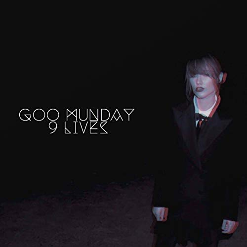 Goo Munday/9 Lives