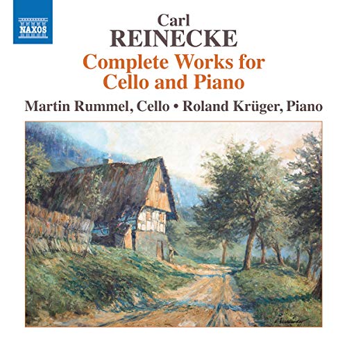 Reinecke / Rummel / Kruger/Complete Works For Cello & Pia